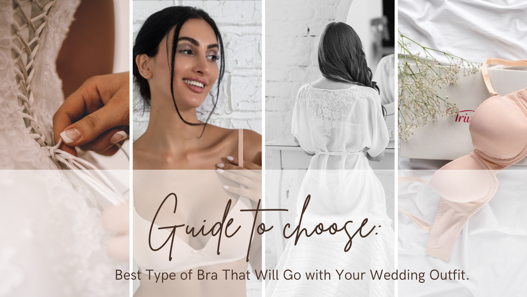 Guide to choose: Best Types of Bra That Will Go with Your Wedding Outfit