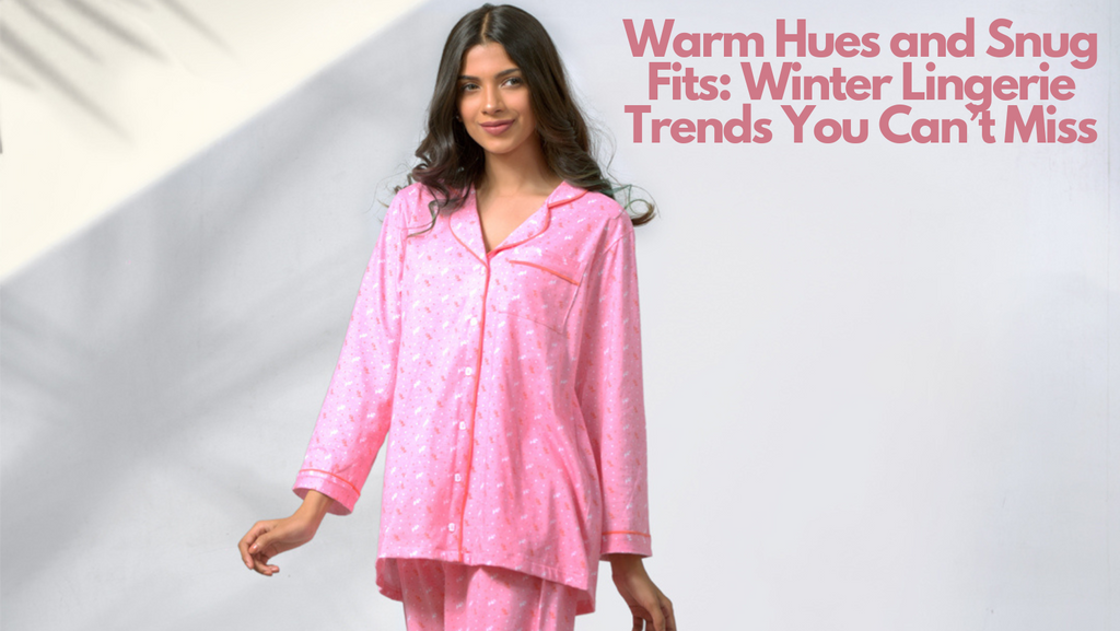 Warm Hues and Snug Fits: Winter Lingerie Trends You Can’t Miss
