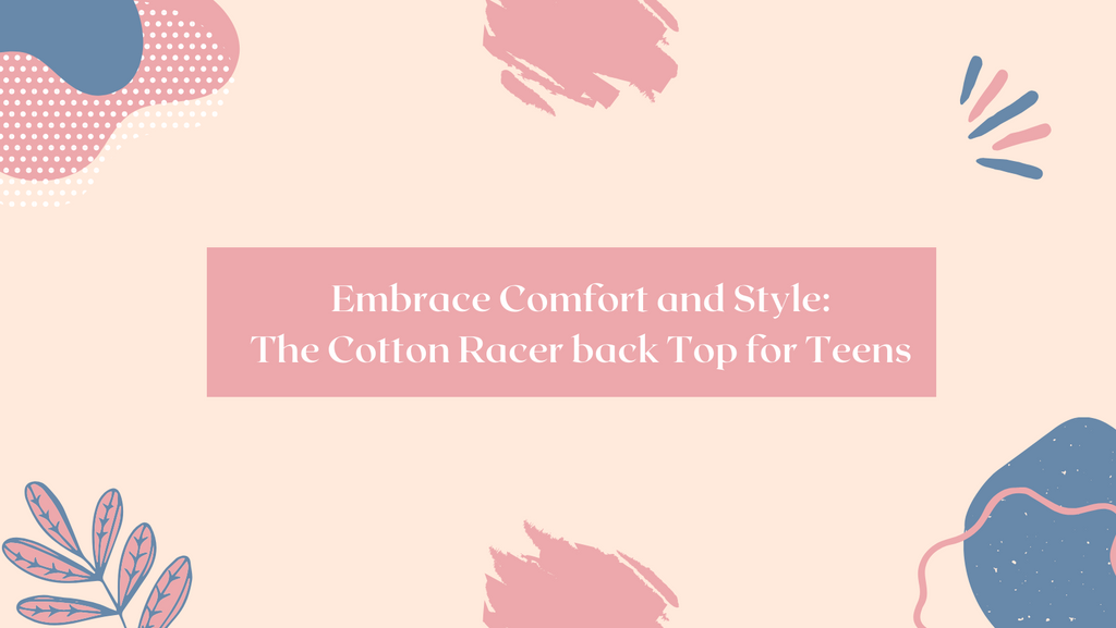 Embrace Comfort and Style: The Cotton Racer back Top for Teens