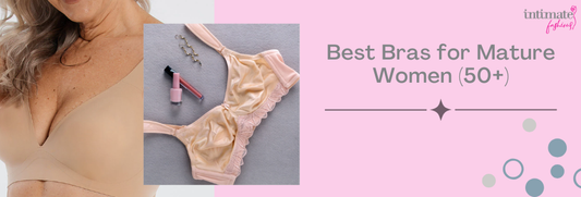 Best Bras for Mature Women (50+): Comfortable, Supportive Picks for Every Body