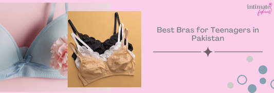 Best Bras for Teenagers in Pakistan - A Guide for First-Time Buyers