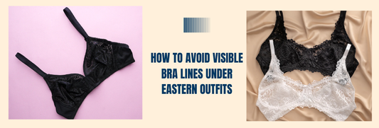 How to Avoid Visible Bra Lines Under Eastern Outfits