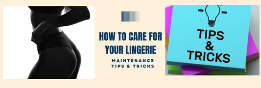 How to Care for Your Lingerie