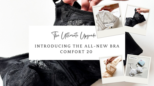The Ultimate Upgrade: Introducing the all New Bra Comfort 20