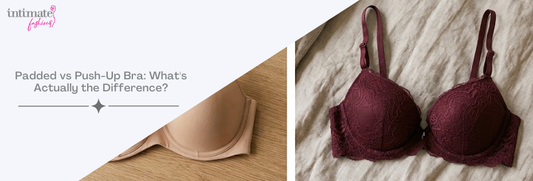 Padded vs Push-Up Bra