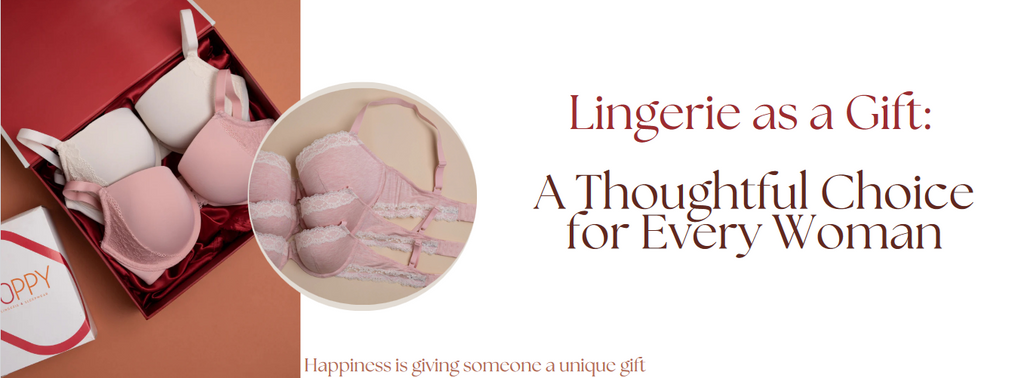 Lingerie as a Gift: A Thoughtful Choice for Every Woman