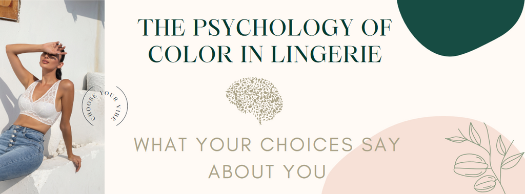 The Psychology of Color in Lingerie: What Your Choices Say About You