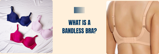 What Is a Bandless Bra?