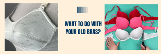 What to Do With Your Old Bras