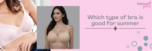 Which Type of Bra Is Good for Summer